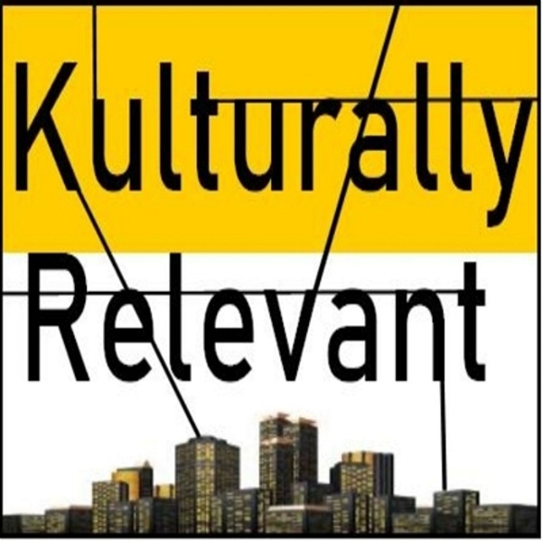 Artwork for Kulturally Relevant Podcast