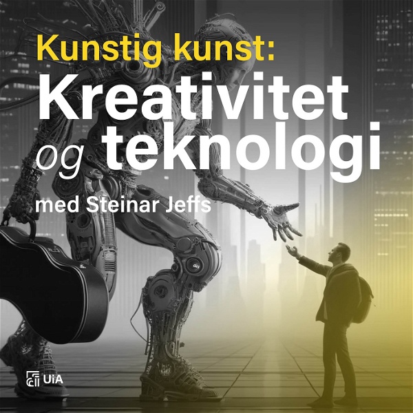 Artwork for Kunstig Kunst: Kreativitet og teknologi med Steinar Jeffs