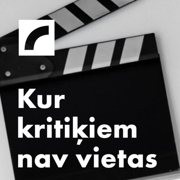 Artwork for Kur kritiķiem nav vietas
