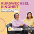 Kurswechsel Kindheit | Ganzheitliche Bildung und Erziehung