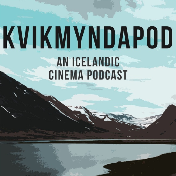 Artwork for Kvikmyndapod: An Icelandic Cinema Podcast