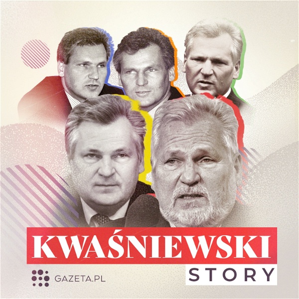 Artwork for Kwaśniewski Story. Podcast rzeka z prezydentem Aleksandrem Kwaśniewskim [Gazeta.pl]