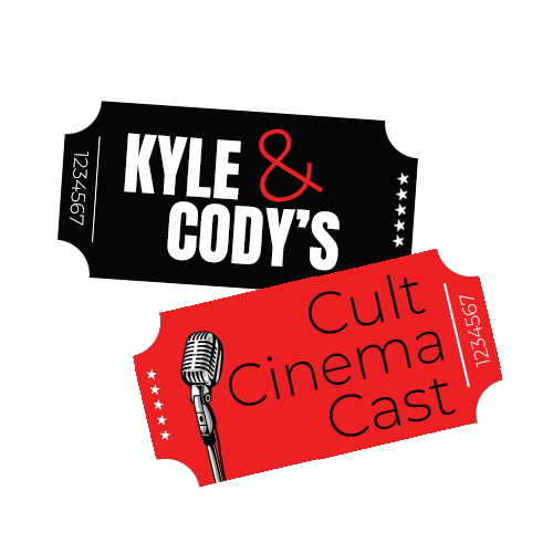 Artwork for Kyle and Cody's Cult Cinema Cast