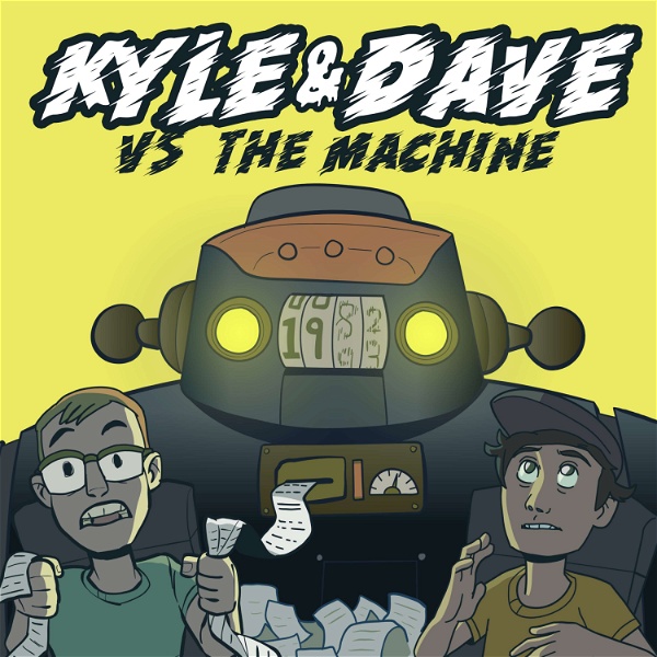 Artwork for Kyle and Dave vs The Machine