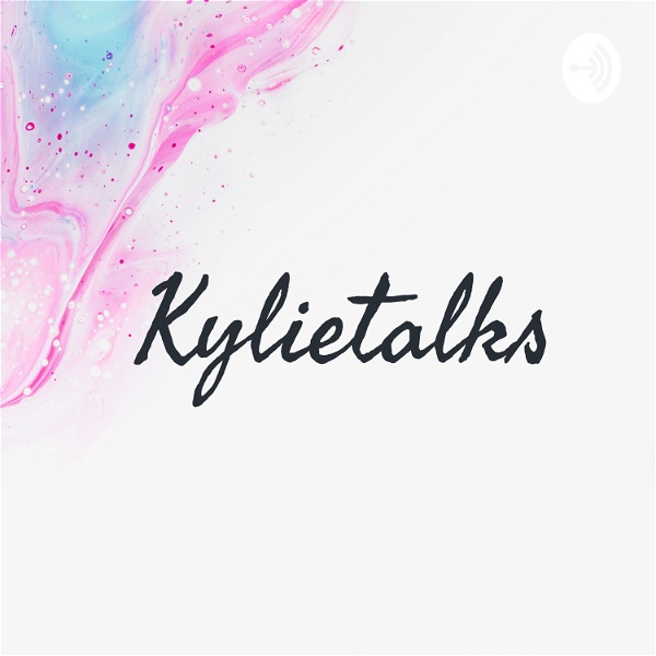 Artwork for Kylietalks