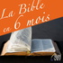 LA BIBLE EN 6 MOIS