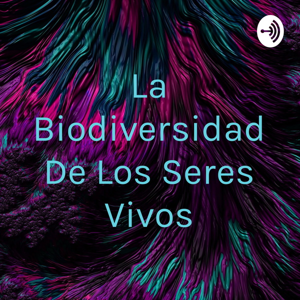 Artwork for La Biodiversidad De Los Seres Vivos