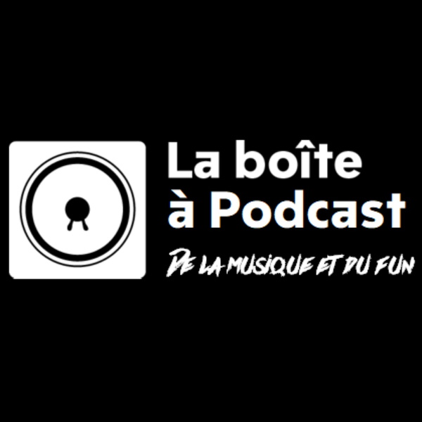 Artwork for La Boîte à Podcast
