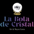 La Bola de Cristal con Ale & Mayra Garza