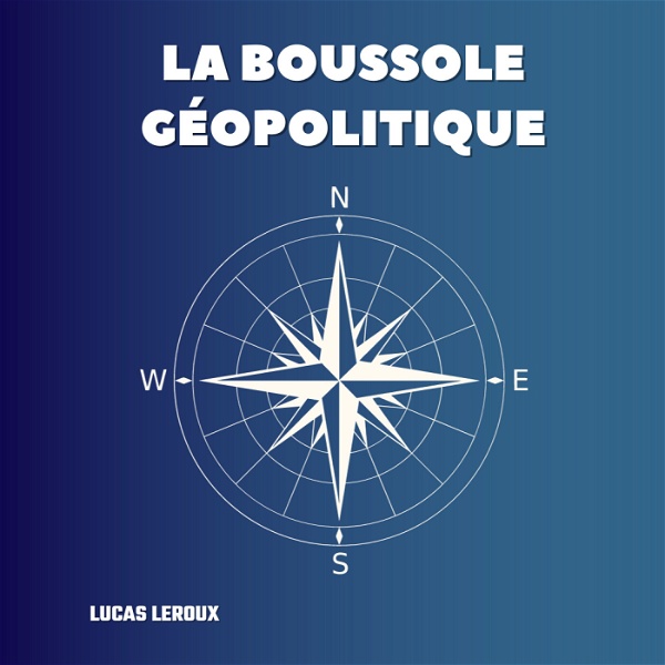 Artwork for La Boussole Géopolitique
