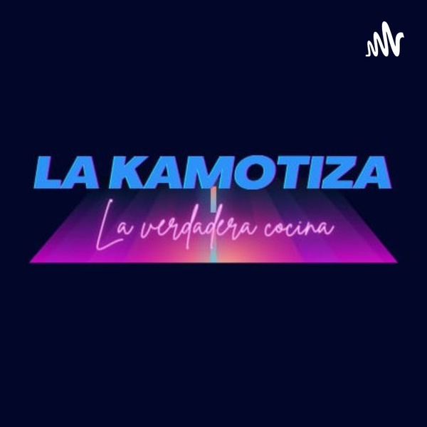 Artwork for La Camotiza ¡ la Cocina VERDADERA !