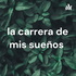 la carrera de mis sueños