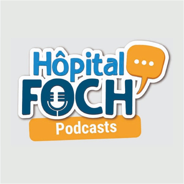 Artwork for L'Hôpital Foch en podcasts !