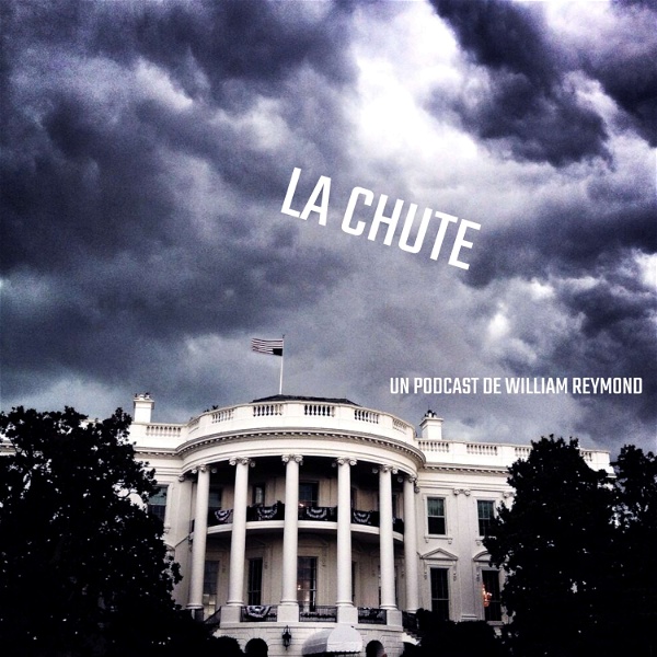 Artwork for La Chute, un podcast de William Reymond