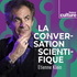 La Conversation scientifique