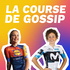 La Course de Gossip