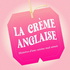 La Crème Anglaise Podcast