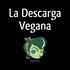 La Descarga Vegana