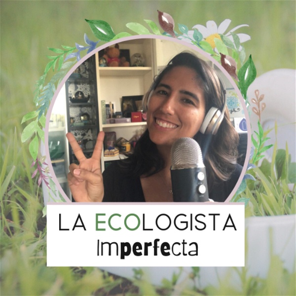 Artwork for La Ecologista Imperfecta