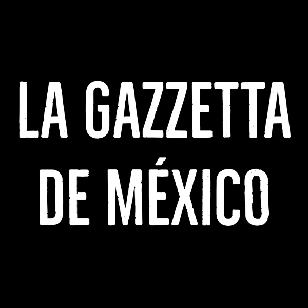 Artwork for La Gazzetta de México