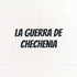 La guerra de chechenia