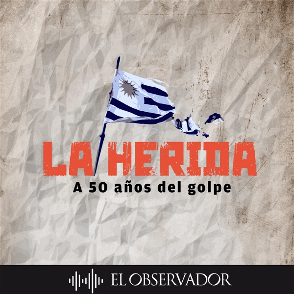 Artwork for La Herida: A 50 años del golpe