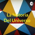 La historia Del Universo