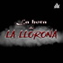La Hora de La Llorona