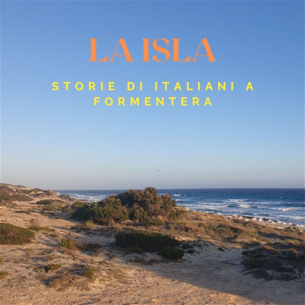 Artwork for La Isla- Storie di italiani a Formentera