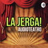 La Jerga - AUDIOTEATRO