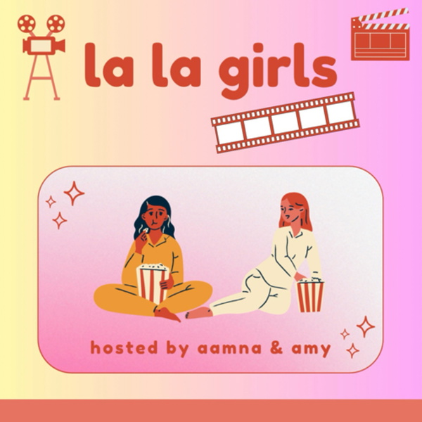 Artwork for la la girls: a film podcast