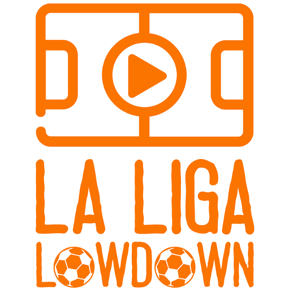 Artwork for La Liga Lowdown