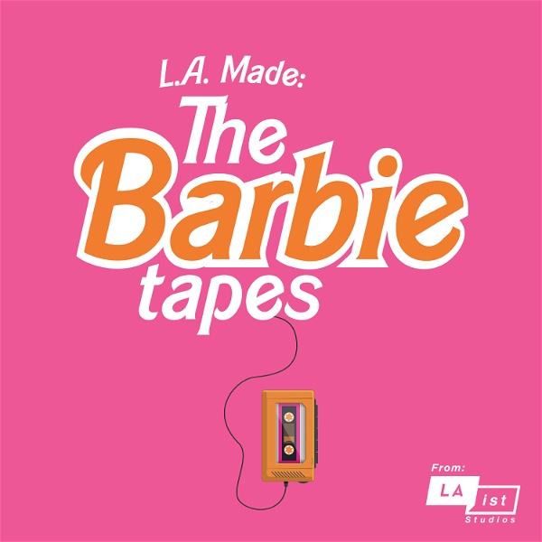 Artwork for LA Made: The Barbie Tapes