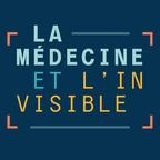 Artwork for La médecine et l'invisible ‐ La 1ère