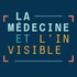 La médecine et l'invisible ‐ La 1ère