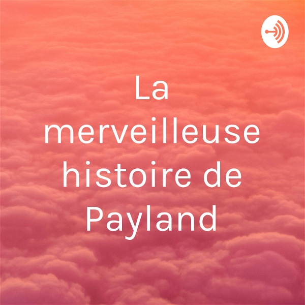 Artwork for La merveilleuse histoire de Payland
