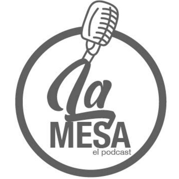 Artwork for La Mesa el Podcast