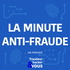 La minute anti-fraude