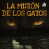 LA MISIÓN DE LOS GATOS