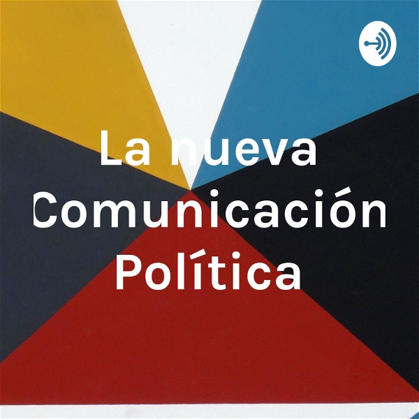 Artwork for La nueva Comunicación Política