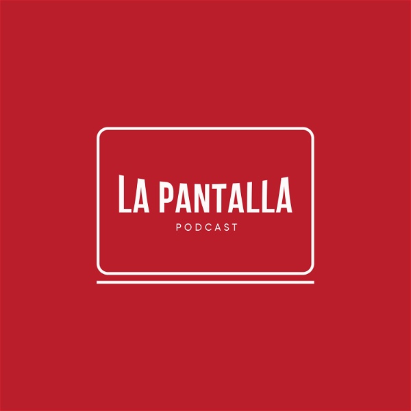 Artwork for La Pantalla Podcast