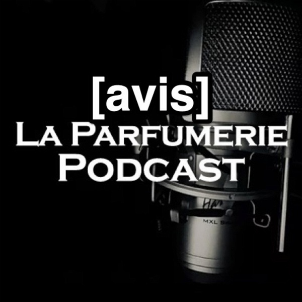 Artwork for La Parfumerie Podcast