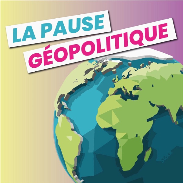 Artwork for La Pause géopolitique