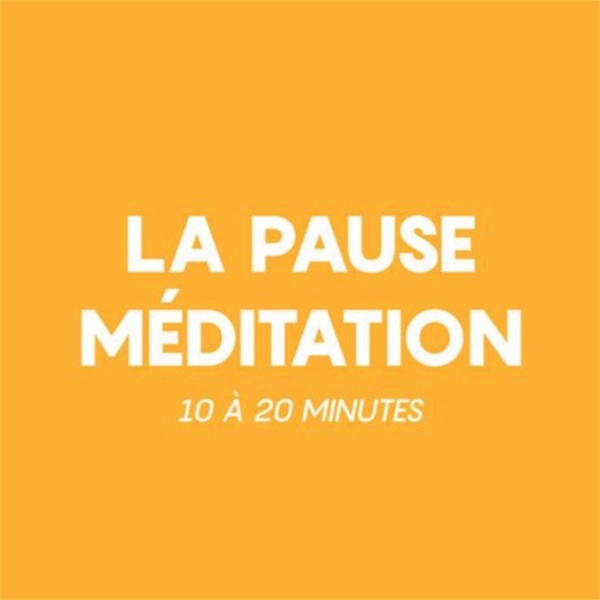 Artwork for La pause Méditation : Des méditations courtes et adaptées à chaque instant de la journée 🧘‍♀️