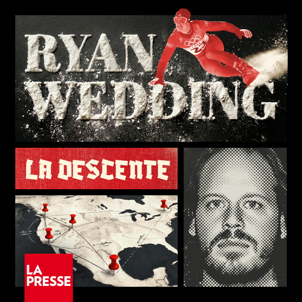 Artwork for La Presse enquête : La descente de Ryan Wedding