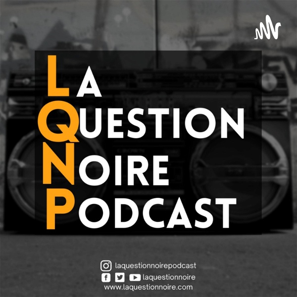 Artwork for La Question Noire Podcast