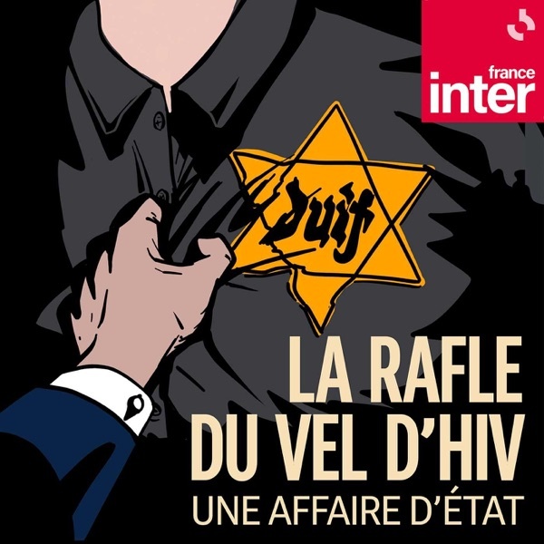 Artwork for La rafle du Vel d'Hiv, une affaire d'Etat