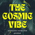 The Cosmic Vibe