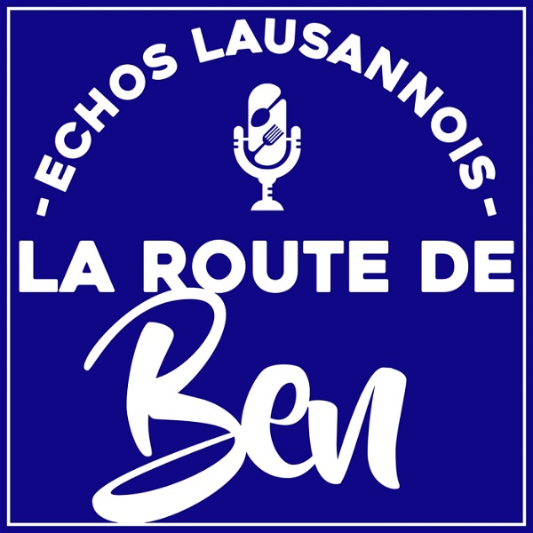 Artwork for La Route de Ben... Le Podcast Suisse