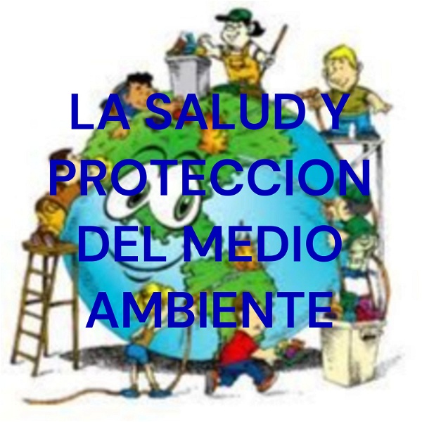 Artwork for LA SALUD Y PROTECCION DEL MEDIO AMBIENTE